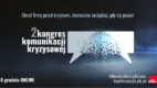 2. edycja Kongresu Komunikacji Kryzysowej już 8 grudnia