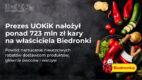 UOKiK: Ponad 723 mln złotych kary dla Biedronki za wykorzystywanie przewagi kontraktowej