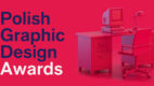 Wystartowała 4. edycja konkursu Polish Graphic Design Awards