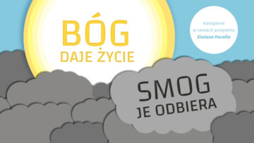 Bóg daje życie – smog je odbiera: Polski Alarm Smogowy rusza z kampanią w polskich parafiach
