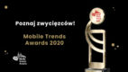 Nagrody Mobile Trends Awards rozdane. Poznaj najlepsze projekty 2020 roku!