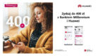 Nawet 400 zł do zyskania – startuje wspólna kampania Huawei i Banku Millennium