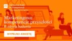 Jak przez ostatni rok zmieniły się potrzeby kompetencyjne w sektorze komunikacji marketingowej? 19 kwietnia ruszyła II edycja badania Rady Sektorowej