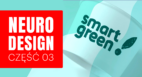 Potęga neurodesignu cz. 3: Smart Green!, czyli branding, który komunikuje siłę natury [CASE STUDY]