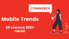 Mobile Trends for Commerce już 29 czerwca!