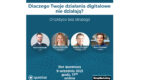 Dlaczego Twoje działania digital nie działają? – live z udziałem ekspertów CIM