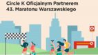 Circle K oficjalnym Partnerem 43. Maratonu Warszawskiego