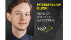 Przemysław Guzik nowym Head of Shopper Marketing V&P