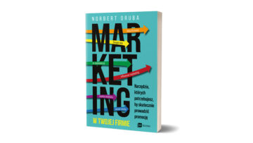 Upoluj książkę Norberta Oruby „Marketing w twojej firmie” [konkurs]