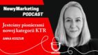Nowa kategoria w konkursie Klubu Twórców Reklamy. Anna Koszur dzieli się szczegółami – Marketing Przegadany (podcast)