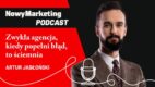 Artur Jabłoński (Digitalk): Inne agencje, kiedy popełnią błąd, to ściemniają (podcast)