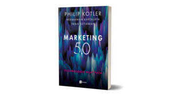 Upoluj książkę Philipa Kotlera, Hermawana Kartajaya, Iwana Setiawana „Marketing 5.0” [konkurs]