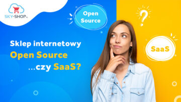 Sklep internetowy w modelu SaaS czy open source?
