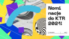 Listy nominowanych w konkursach KTR i Innovation 2021