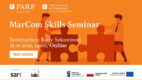 II edycja MarCom Skills Seminar – wydarzenia poświęconego rozwojowi kompetencji w sektorze komunikacji marketingowej