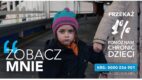 „Zobacz mnie!”– Stowarzyszenie SOS Wioski Dziecięce apeluje w imieniu dzieci czekających na pomoc i rusza z kampanią 1%