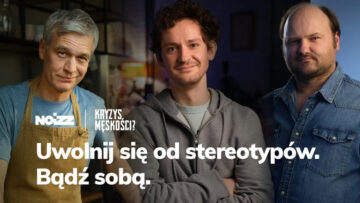 Michał Żebrowski i Sebastian Stankiewicz zachęcają mężczyzn do uwolnienia się od stereotypów w kampanii „Kryzys męskości?”