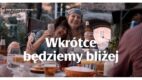 Tyskie startuje z pełną nadziei kampanią „Wkrótce będziemy bliżej. Przejdźmy na Ty”