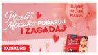 Marka Ptasie Mleczko rusza z walentynkowym konkursem „Ptasie Mleczko Podaruj i zagadaj”