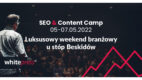 WhitePress organizuje w Polsce pierwszą edycję konferencji SEO & Content Camp