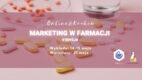 Konferencja Marketing w Farmacji