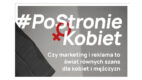 Statystyka z głosem kobiet – wkrótce premiera raportu #PoStronieKobiet