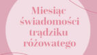 Ruszyła trzecia odsłona akcji „Róż się do lekarza”