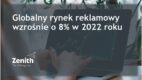 Globalny rynek reklamowy wzrośnie o 8% w 2022 roku