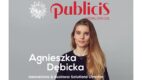 Agnieszka Dębicka objęła stanowisko innovations & business solutions director w Publicis Worldwide Poland