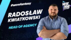 Radosław Kwiatkowski dołącza do zespołu WE!RE FANTASY