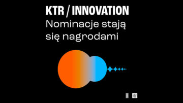 Nagrody w Konkursach KTR i INNOVATION 2022 wręczone