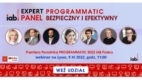 IAB ExpertPanel: Programmatic bezpieczny i efektywny. Premiera PORADNIKA PROGRAMMATIC 2022 IAB Polska
