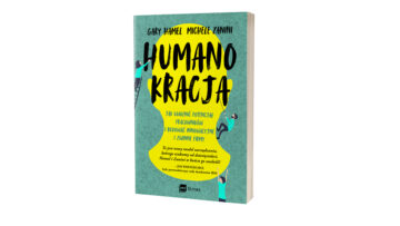 Upoluj książkę Garego Hamela i Michele Zaniniego „Humanokracja” [konkurs]