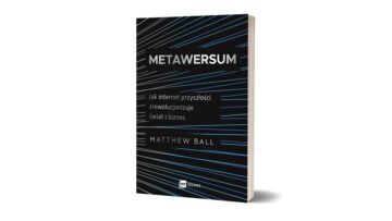 Upoluj książkę Matthew Balla „Metawersum” [konkurs]