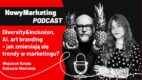 Ancymony: Diversity&inclusion, AI, art branding – jak zmieniają się trendy w marketingu?