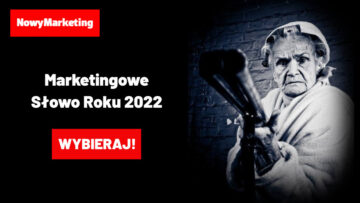 Wybierz z nami Marketingowe Słowo roku 2022!