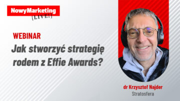 Jak stworzyć strategię rodem z Effie Awards? (WEBINAR)