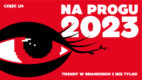 Na progu 2023 cz.1: Technologia