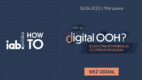 IAB HowTo: WTF is digital OOH? Klasyczna konferencja o cyfrowym medium już 26 kwietnia