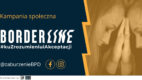 Borderline #KuZrozumieniuiAkceptacji – rusza kampania edukacyjna