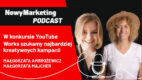 Małgorzata Majcher (DDB Warszawa) i Małgorzata Ambrożewicz (Kantar Polska): W konkursie YouTube Works szukamy najbardziej kreatywnych kampanii