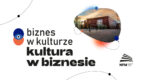 Debata Biznes w kulturze – kultura w biznesie
