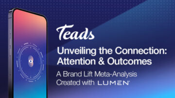 Najnowsze globalne badanie Lumen i Teads: bezpośrednia korelacja między uwagą a wynikami biznesowymi marki