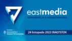 EastMedia 2023: zyskaj praktyczną wiedzę i rozwijaj swoje umiejętności w marketingu internetowym