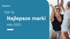 YouGov Best Brands 2023: TOP 10 najsilniejszych marek w Polsce [RANKING]
