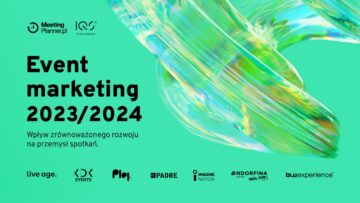 Jak wzrasta znaczenie ESG w event marketingu? Raport „Event marketing 2023/2024″