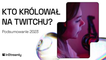 To nie gry królują na polskim Twitchu. Podsumowanie 2023 roku