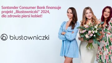 Santander Consumer Bank i Fundacja Kapitan Światełko z akcją profilaktyczną „Biustowniczki”