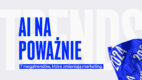 AI na poważnie