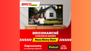 Bricomarché głównym sponsorem programu „Nasz Nowy Dom”